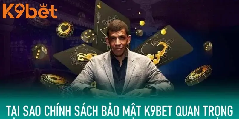 Chính sách bảo mật K9BET bảo vệ thông tin giúp người chơi an tâm tuyệt đối Chính sách bảo mật K9BET bảo vệ thông tin giúp người chơi an tâm tuyệt đối