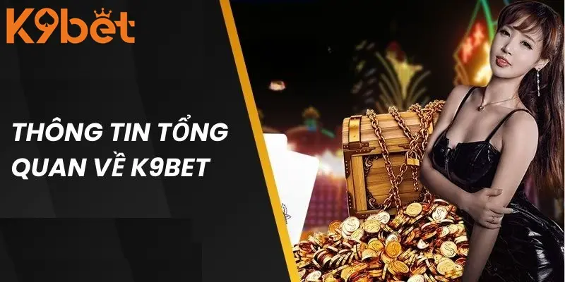K9BET - Hệ sinh thái giải trí đỉnh cao số 1 châu Á K9BET - Hệ sinh thái giải trí đỉnh cao số 1 châu Á