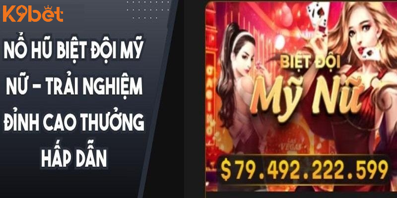 Nổ hũ Biệt đội mỹ nữ Nổ hũ Biệt đội mỹ nữ