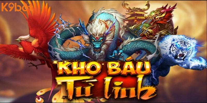Nổ hũ Kho báu tứ linh K9BET Nổ hũ Kho báu tứ linh K9BET